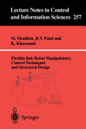 Flexible-Link Robot Manipulators: Control Techniques and Structural Design