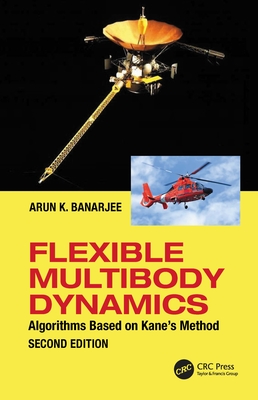 Flexible Multibody Dynamics: Efficient Formulations with Applications - Banerjee, Arun