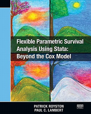 Flexible Parametric Survival Analysis Using Stata: Beyond the Cox Model - Royston, Patrick, and Lambert, Paul C