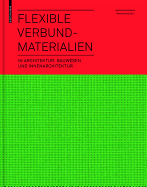 Flexible Verbundmaterialien: In Architektur, Bauwesen Und Innenarchitektur