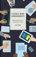 Flexible Work Arrangements: Embracing the Noise to Understand the Silence