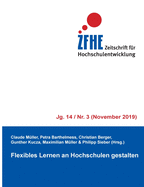 Flexibles Lernen an Hochschulen gestalten: Zfhe 14/3