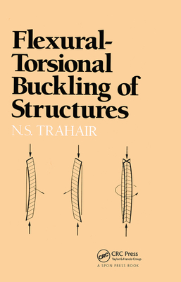 Flexural-Torsional Buckling of Structures - Trahair, N. S.