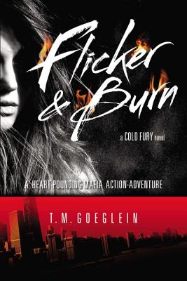Flicker & Burn - Goeglein, T M