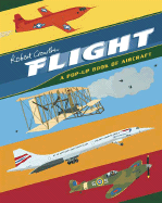 Flight: A Pop-Up Book of Aircraft - 