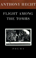 Flight Among the Tombs: Poems