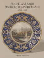 Flight and Barr Worcester Porcelain, 1783-1840 - Sandon, Henry