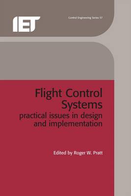 Flight Control Systems: Practical Issues in Design and Implementation - Pratt, Roger W (Editor)