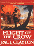 Flight of the Crow - Clayton, Paul