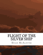 Flight of the Silver Ship