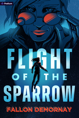 Flight of the Sparrow: An Intergalactic Adventure - Demornay, Fallon
