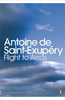 Flight to Arras - Saint-Exupery, Antoine