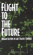 Flight to the Future: Human Factors in Air Traffic Control