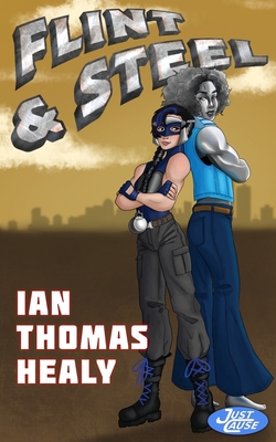 Flint and Steel - Healy, Ian Thomas