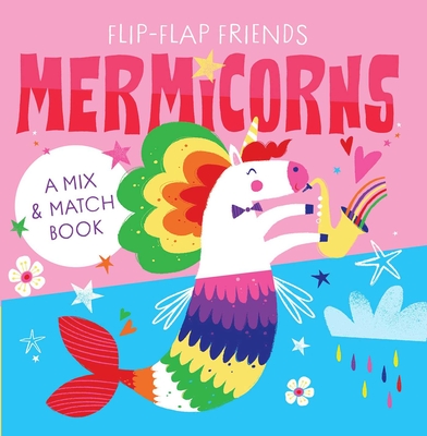 Flip-Flap Friends: Mermicorns - 
