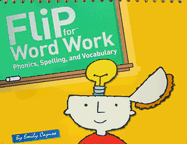 Flip for Word Work: Phonics, Spelling, and Vocabulary