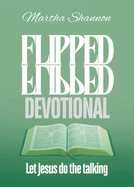 Flipped Devotional: Let Jesus Do the Talking