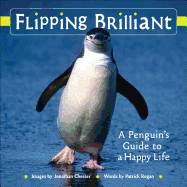 Flipping Brilliant: A Penguin's Guide to a Happy Life
