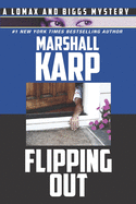 Flipping Out: Real Estate, Money, and Murder in Hollywood