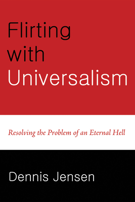 Flirting with Universalism - Jensen, Dennis