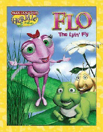 Flo the Lyin' Fly - Lucado, Max, and Schmidt, Troy, and Thomas Nelson Publishers