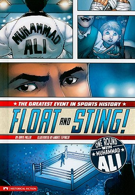 Float and Sting!: One Round with Muhammad Ali - Miller, Davis Worth, and Aburto, Jesus