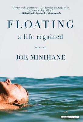 Floating: A Life Regained - Minihane, Joe