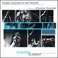 Floating Element - Damo Suzuki's Network/The Elysian Quartet