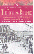Floating Republic: An Account of the Mutinies at Spithead and the Nore in 1797