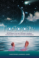 Floatosophy: A Self-Guided Interactive Guide For Floating