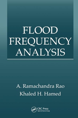 Flood Frequency Analysis - Hamed, Khaled (Editor), and Rao, A Ramachandro (Editor)