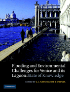 Flooding and Environmental Challenges for Venice and Its Lagoon: State of Knowledge