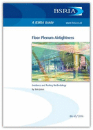 Floor Plenum Airtightness: Guidance and Testing Methodology