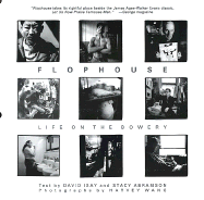 Flophouse: Life on the Bowery - Isay, David, Mr. (Text by), and Abramson, Stacy (Text by), and Wang, Harvey (Photographer)