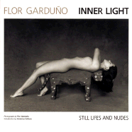 Flor Gardu&#xf1; O: Inner Light, Still Lifes and Nudes