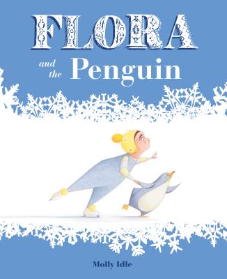 Flora and the Penguin - Idle, Molly