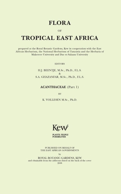 Flora of Tropical East Africa: Acanthaceae, Part 1: Acanthaceae, Part 1 - Beentje, Henk J. (Editor), and Ghazanfar, S .A. (Editor)
