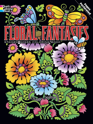 Floral Fantasies Stained Glass Coloring Book - Swanson, Maggie