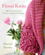 Floral Knits: 25 Contemporary Flower-Inspired Designs
