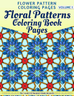 Floral Patterns Coloring Book Pages - Flower Pattern Coloring Pages - Volume 1