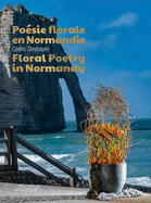 Floral Poetry in Normandy