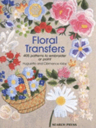 Floral Transfers: 405 Patterns to Embroider or Paint