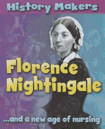 Florence Nightingale: ...and a New Age of Nursing