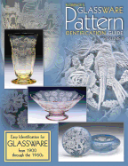 Florence's Glassware Pattern Identification Guide: Early Identification for Glassware from the 1920s-1960s