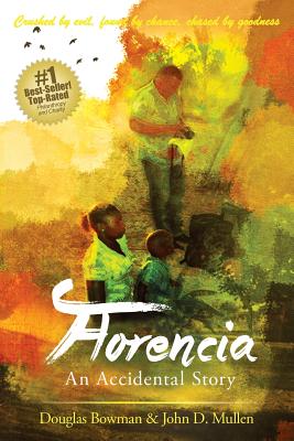 Florencia - An Accidental Story - Bowman, Douglas, and Mullen, John
