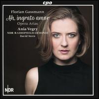 Florian Gassmann: Ah, ingrato amor - Opera Arias - Ania Vegry (soprano); NDR Radio Philharmonic Orchestra; David Stern (conductor)