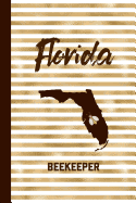 Florida Beekeeper: Beekeeping Journal Beekeeper Record Book For Bees Notebook