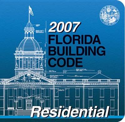 Florida Building Code: Residential - International Code Council, (International Code Council (ICC))