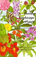 Florida Landscape Plants: Native and Exotic - Watkins, John V, and Sheehan, Thomas J