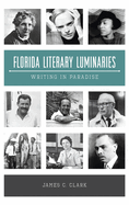 Florida Literary Luminaries: Writing in Paradise